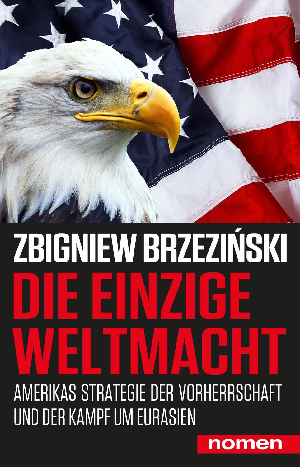 Cover: 9783939816973 | Die einzige Weltmacht | Zbigniew Brzezinski | Taschenbuch | 296 S.