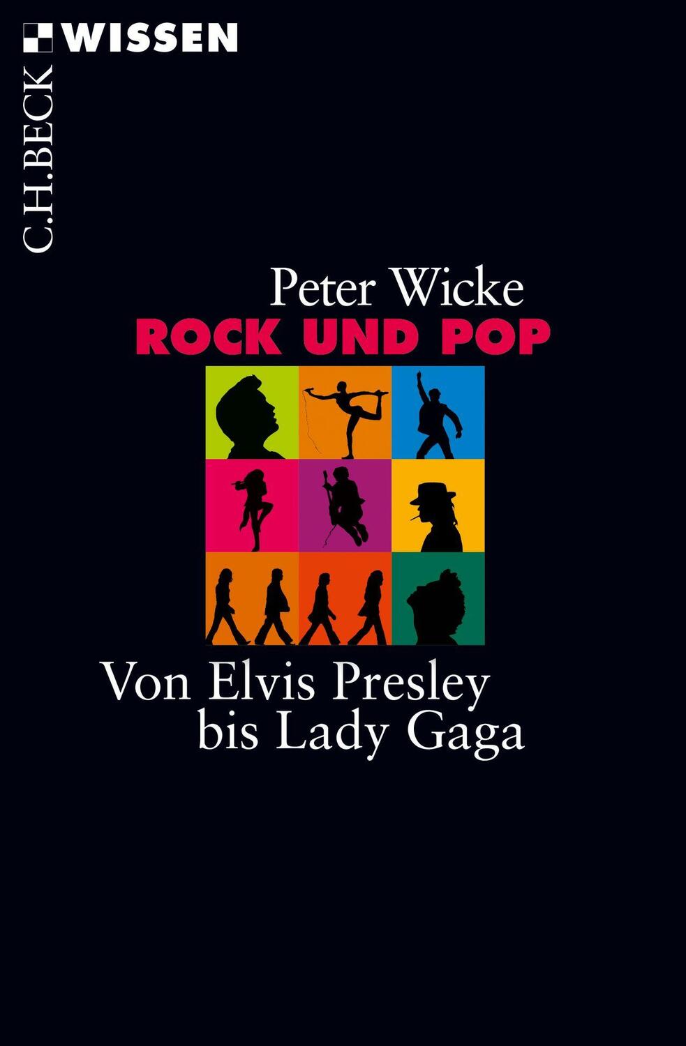 Cover: 9783406715297 | Rock und Pop | Von Elvis Presley bis Lady Gaga | Peter Wicke | Buch
