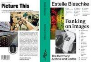 Cover: 9783944669632 | Banking on Images | The Bettmann Archive to Corbis, Analyse &amp; Exzess