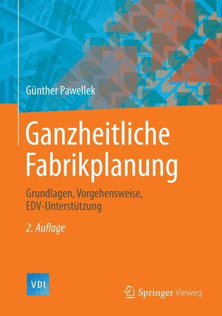 Cover: 9783662437278 | Ganzheitliche Fabrikplanung | Günther Pawellek | Buch