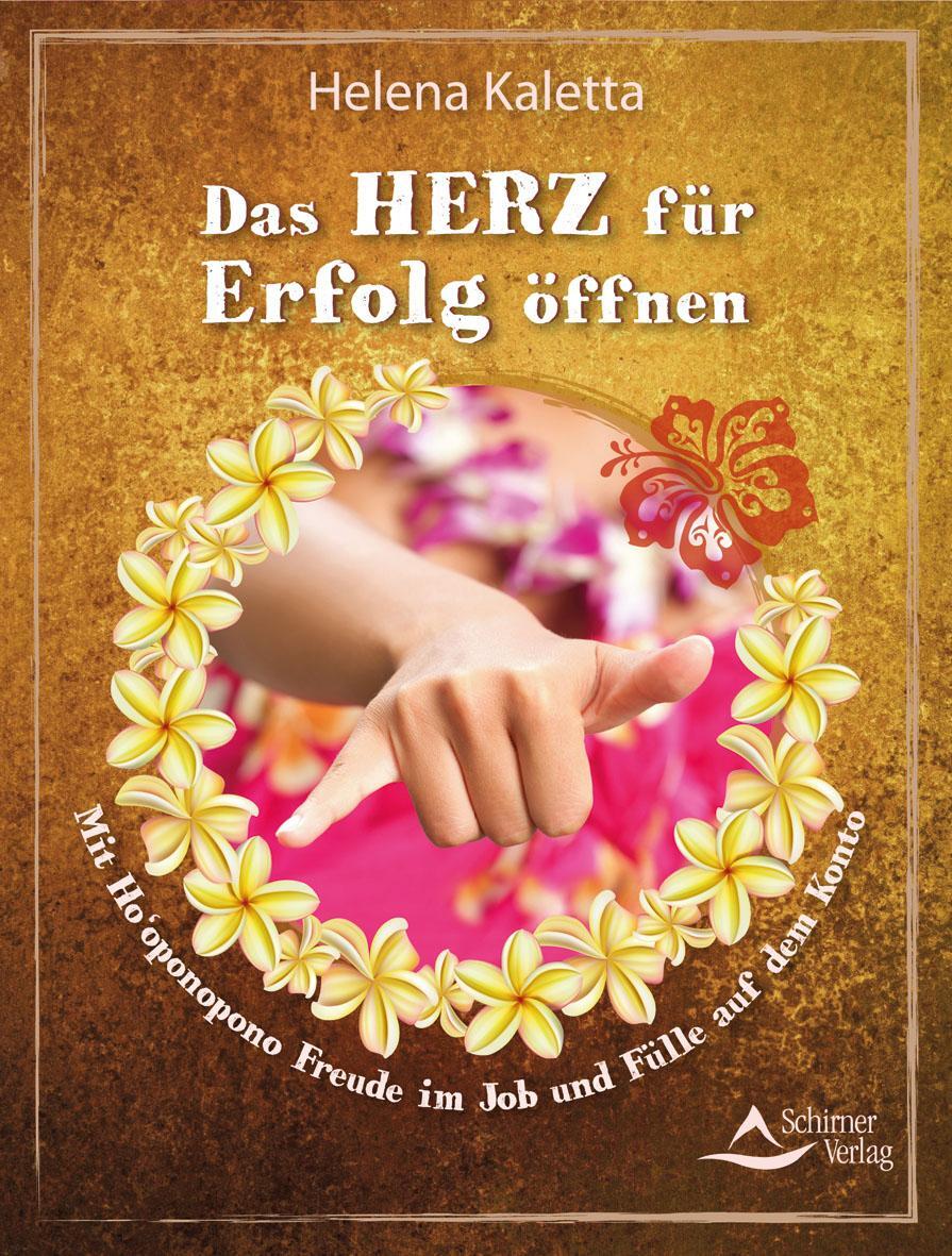 Cover: 9783843413268 | Das Herz für Erfolg öffnen | Helena Kaletta | Taschenbuch | Deutsch