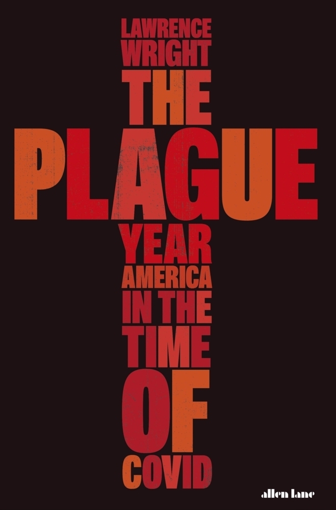 Cover: 9780241530443 | The Plague Year | America in the Time of Covid | Lawrence Wright