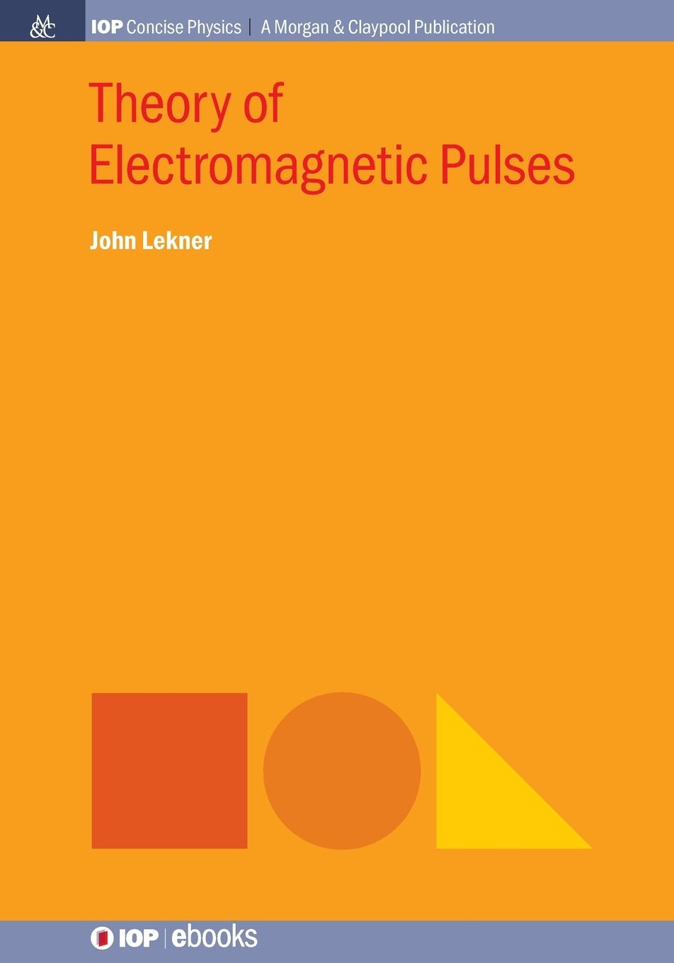 Cover: 9781643270197 | Theory of Electromagnetic Pulses | John Lekner | Taschenbuch | 2018