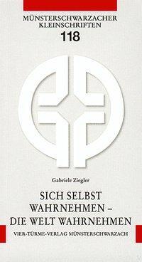Cover: 9783878686187 | Sich selbst wahrnehmen - Die Welt wahrnehmen | Gabriele Ziegler | Buch