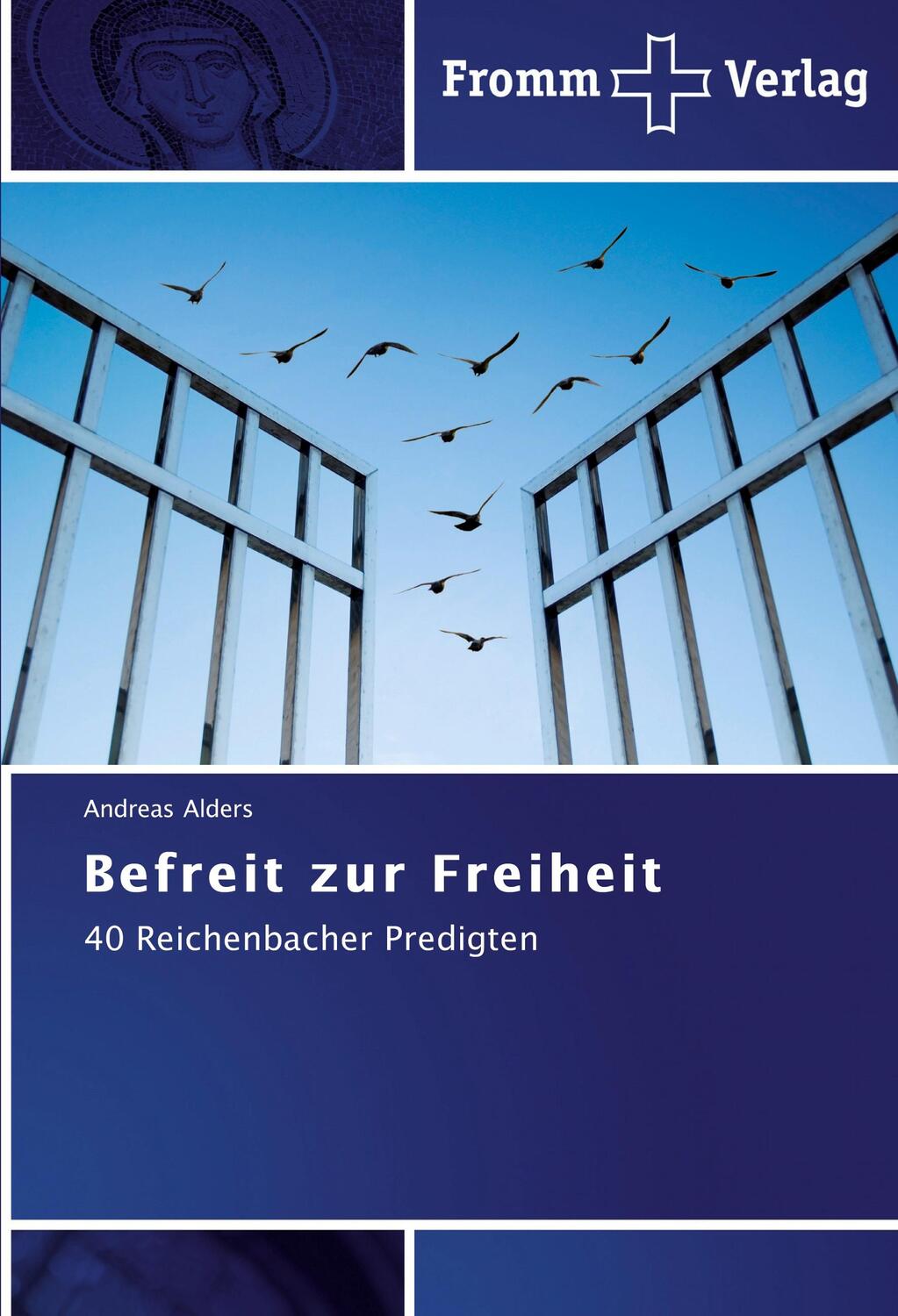 Cover: 9783841605481 | Befreit zur Freiheit | 40 Reichenbacher Predigten | Andreas Alders