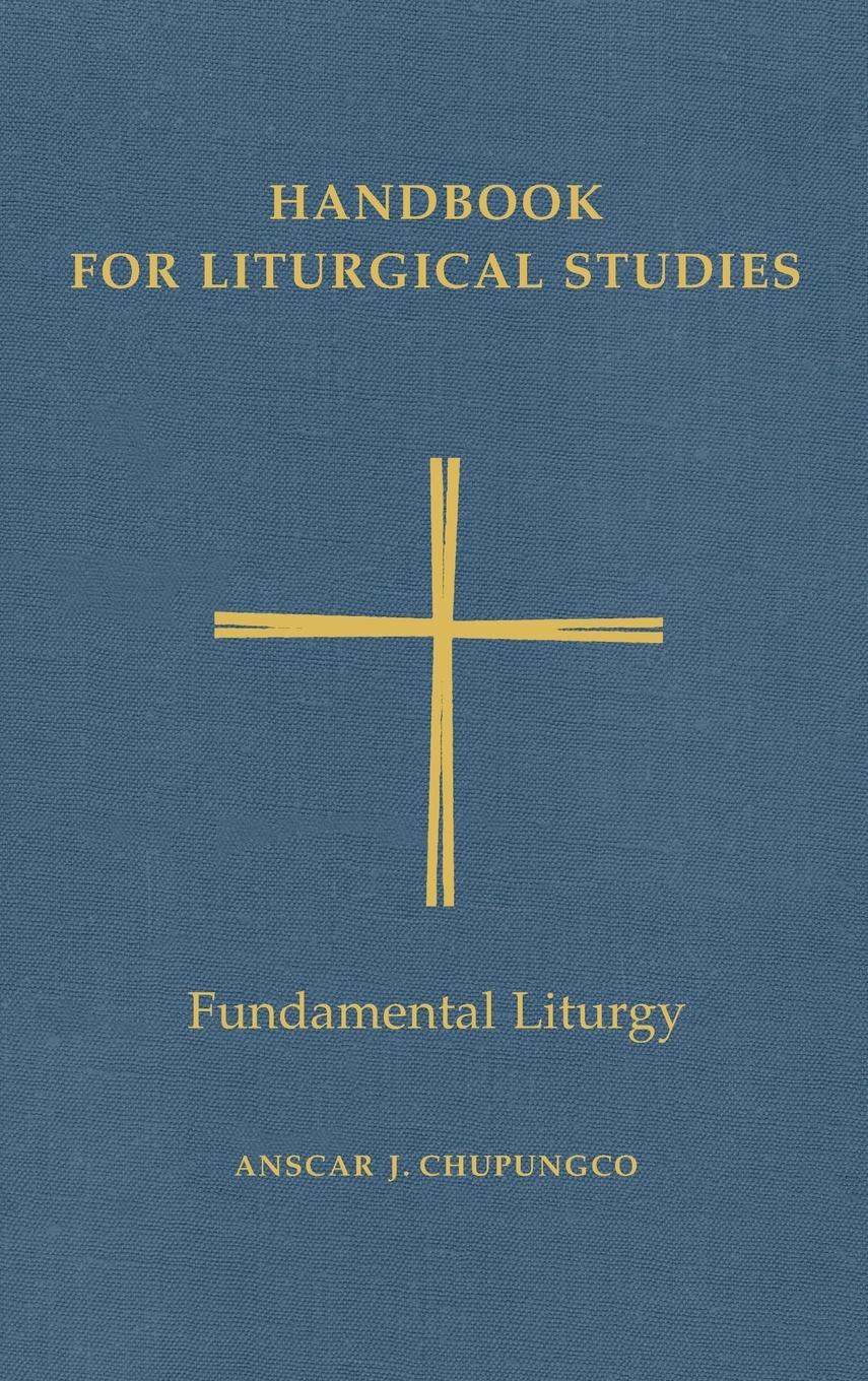 Cover: 9780814661628 | Handbook for Liturgical Studies, Volume II | Fundamental Liturgy