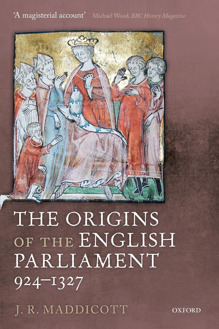 Cover: 9780199645343 | The Origins of the English Parliament, 924-1327 | J. R. Maddicott