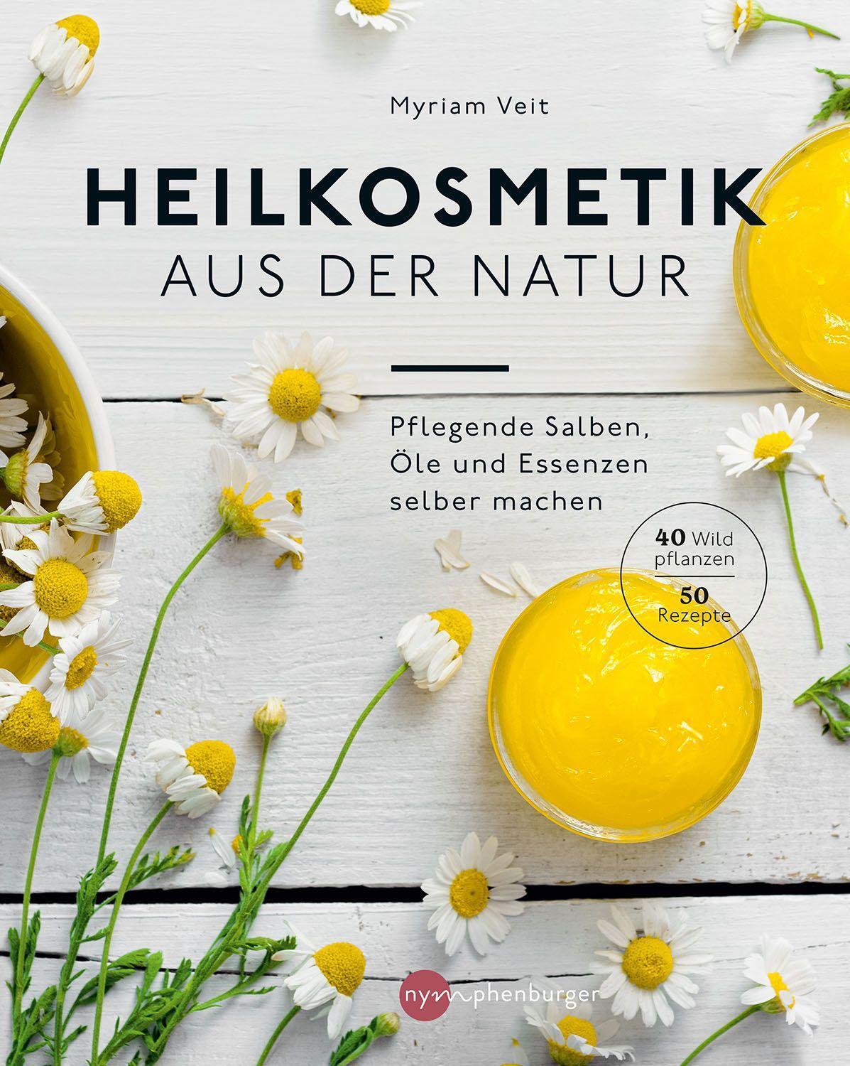 Cover: 9783968600192 | Heilkosmetik aus der Natur | Myriam Veit | Taschenbuch | Deutsch