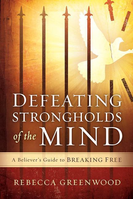 Cover: 9781621369882 | Defeating Strongholds Of The Mind | Rebecca Greenwood | Taschenbuch