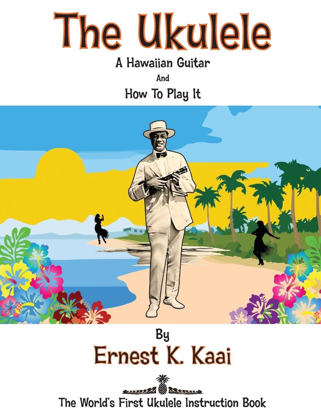 Cover: 9780993688034 | The Ukulele | Ernest K. Kaai | Taschenbuch | Paperback | Englisch