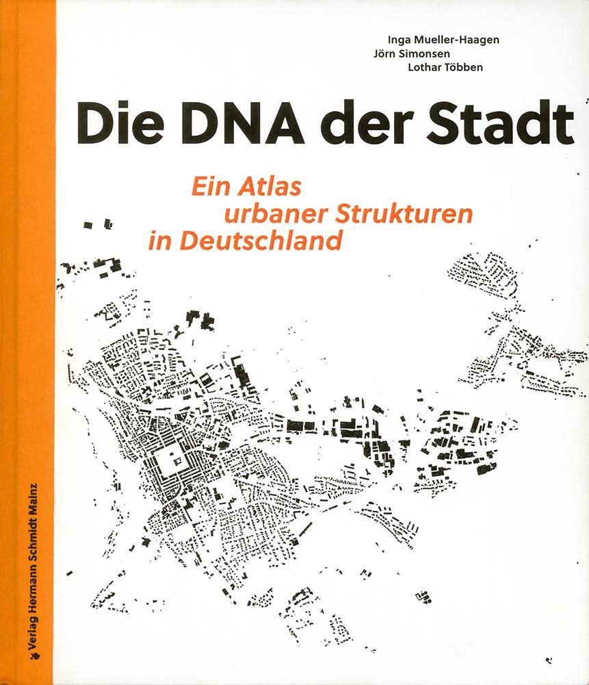 Cover: 9783874398527 | Die DNA der Stadt. | Inga Mueller-Haagen (u. a.) | Buch | 256 S.
