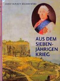 Cover: 9783896039972 | Aus dem Siebenjährigen Krieg | Josef Ignacy Kraszewski | Buch | 1997