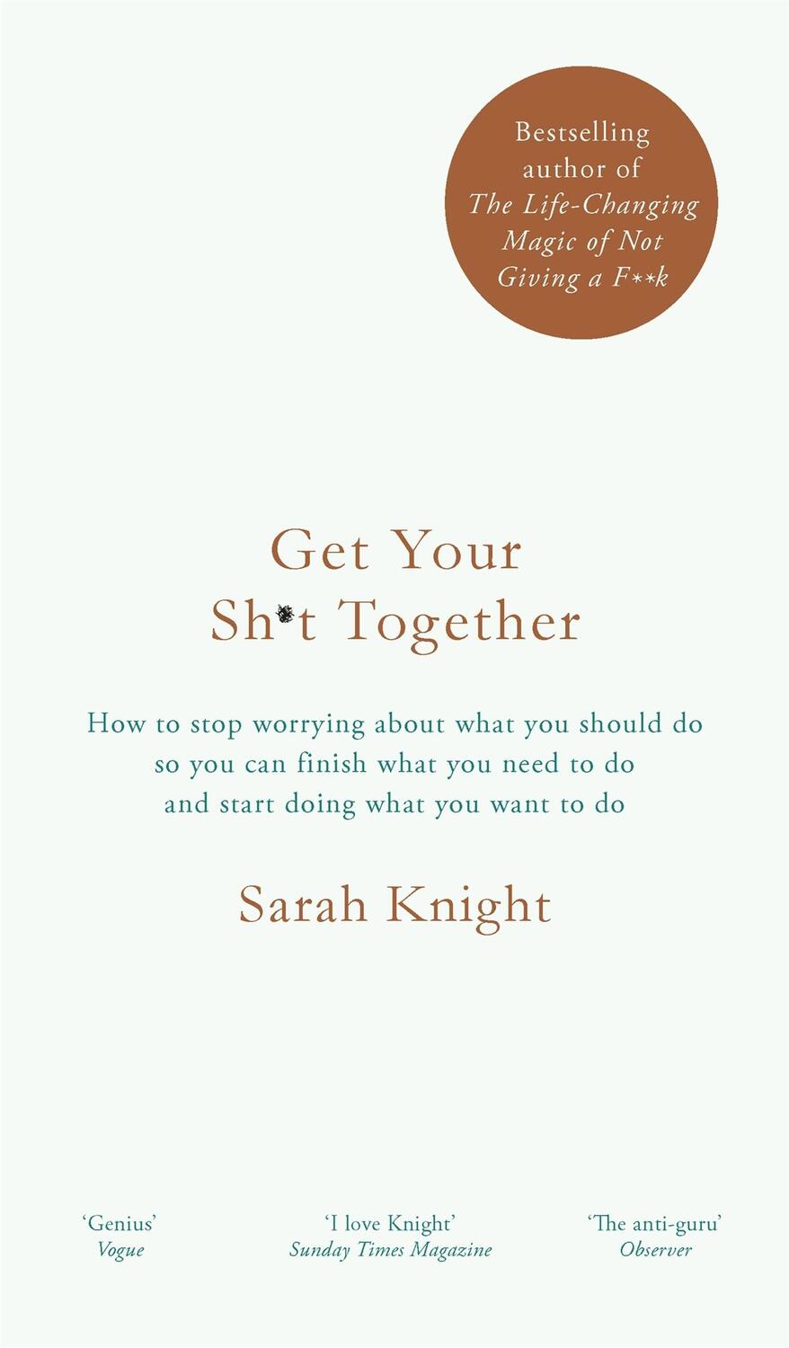 Cover: 9781786484109 | Get Your Sh*t Together | The New York Times Bestseller | Sarah Knight