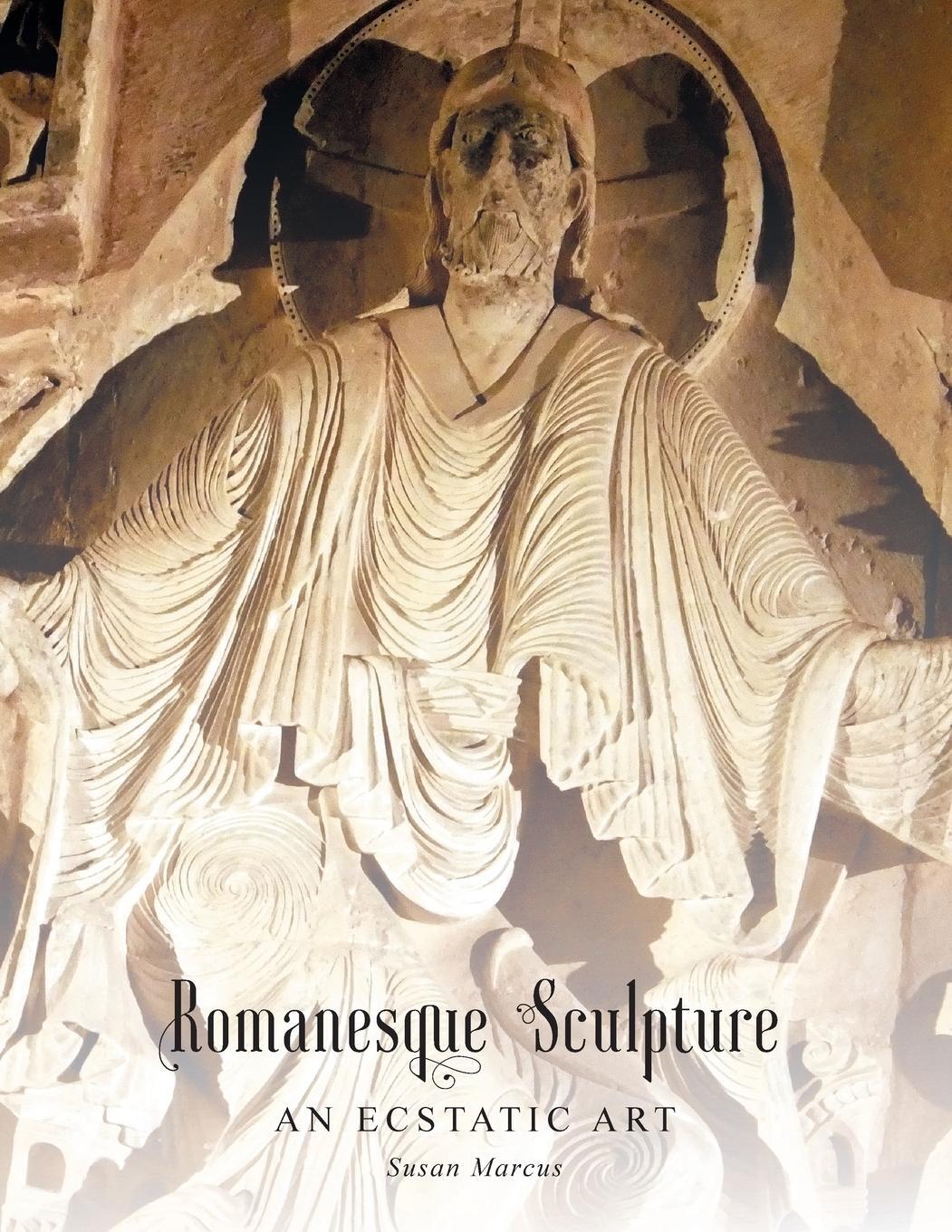 Cover: 9781460234969 | Romanesque Sculpture An Ecstatic Art | Susan Marcus | Taschenbuch
