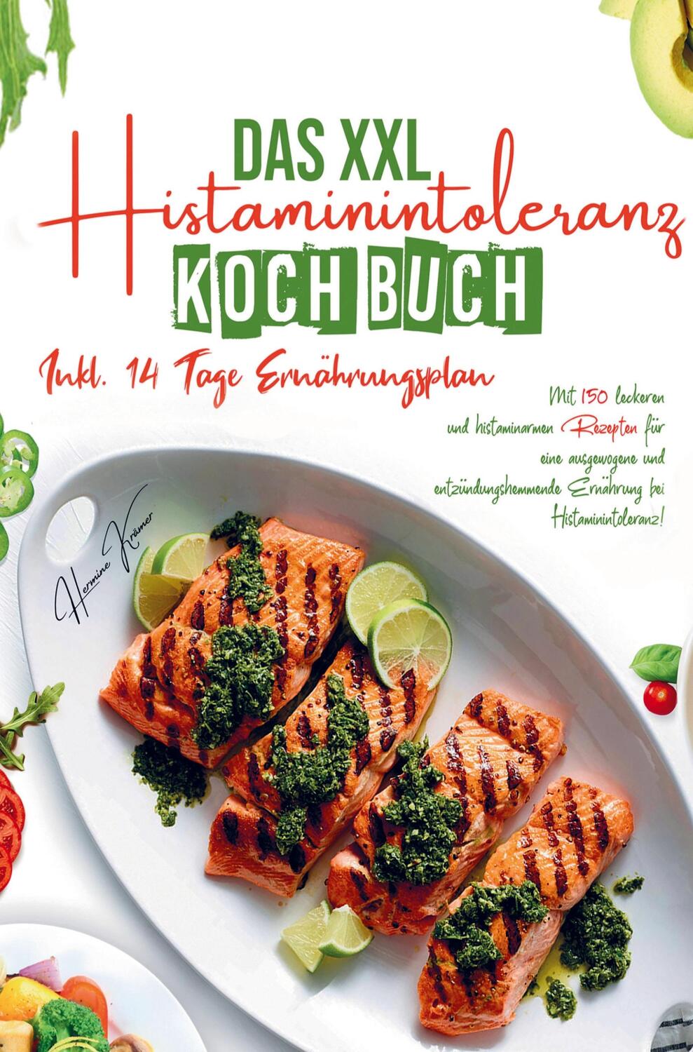 Cover: 9789403714387 | Das XXL Histaminintoleranz Kochbuch für eine ausgewogene und...