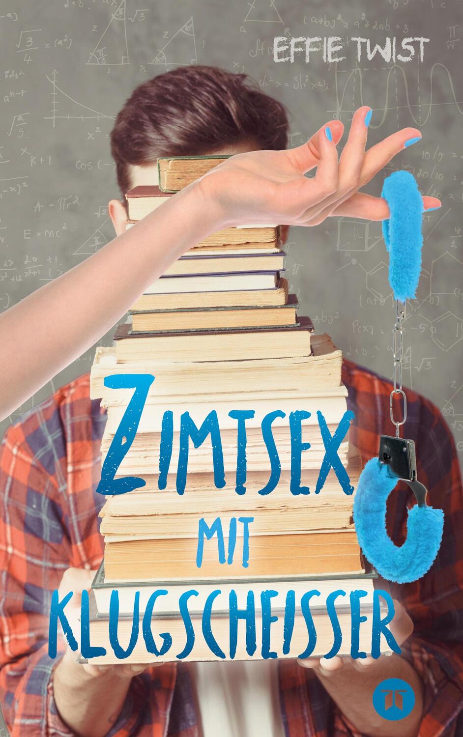 Cover: 9783347737624 | Zimtsex mit Klugscheißer | Effie Twist | Taschenbuch | Paperback