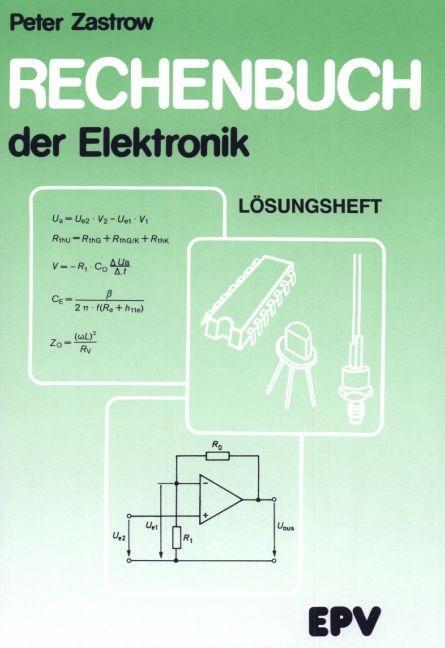 Cover: 9783936318463 | Rechenbuch der Elektronik. Lösungsheft | Peter Zastrow | Broschüre