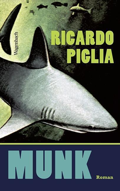 Cover: 9783803132697 | Munk | Quartbuch | Ricardo Piglia | Buch | 256 S. | Deutsch | 2015