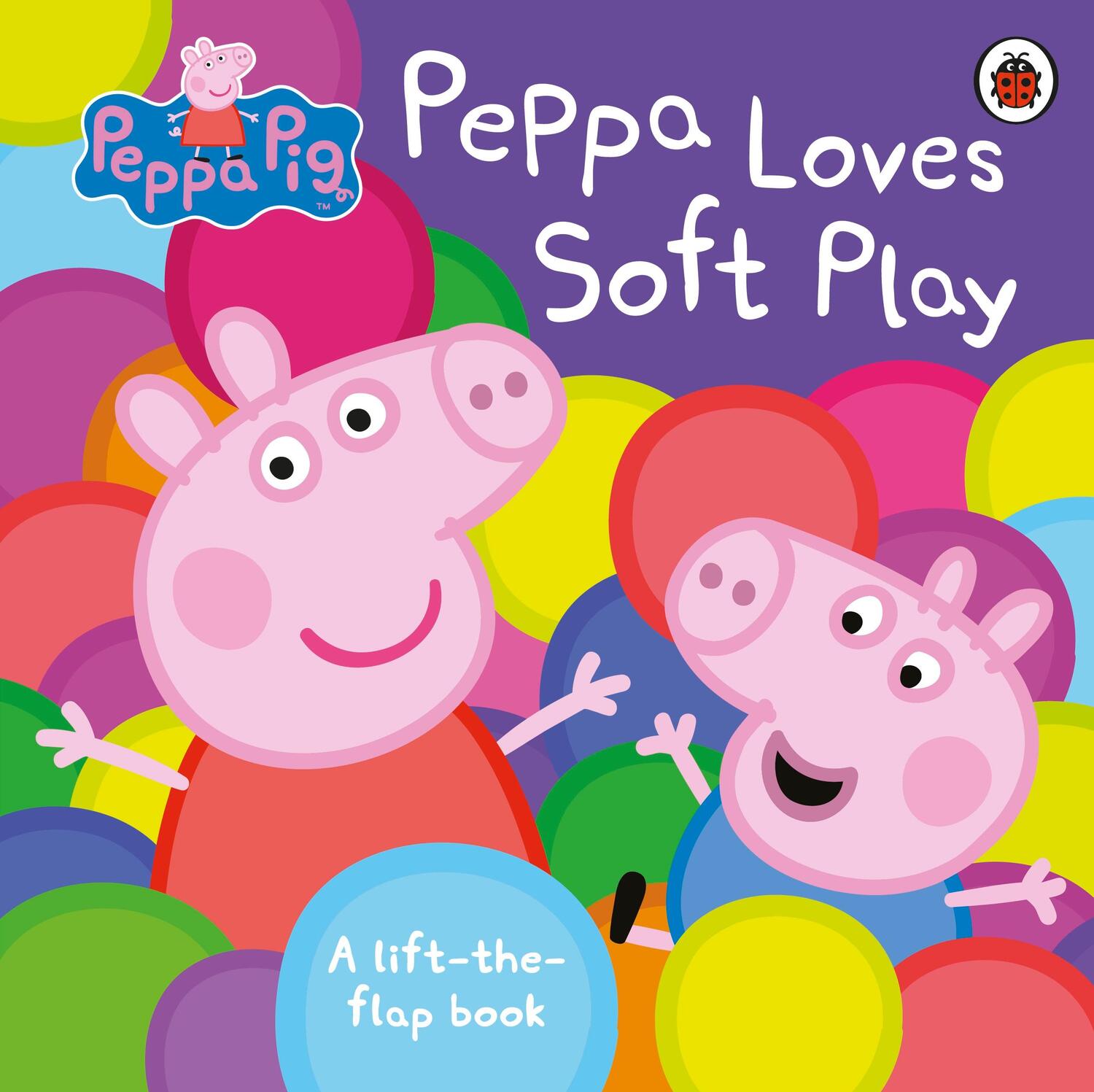 Cover: 9780241322024 | Peppa Pig: Peppa Loves Soft Play | A Lift-the-Flap Book | Peppa Pig