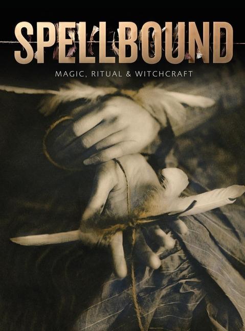 Cover: 9781910807248 | Spellbound | Magic, Ritual and Witchcraft | Marina Wallace (u. a.)