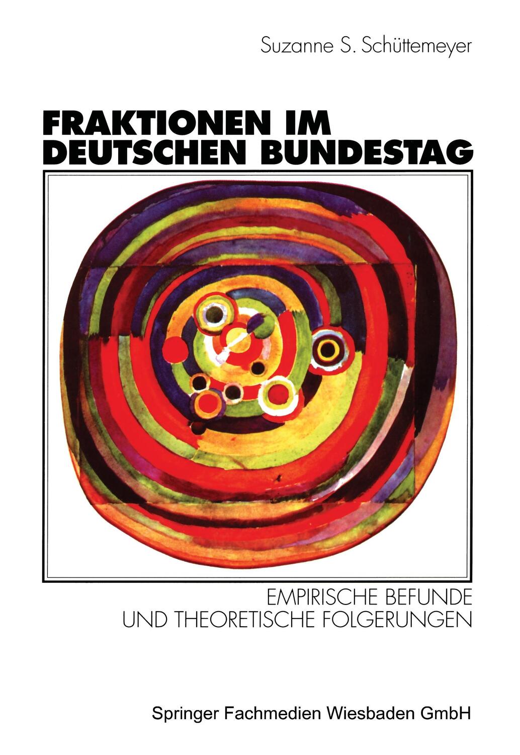 Cover: 9783531130460 | Fraktionen im Deutschen Bundestag 1949 ¿ 1997 | Schuettemeyer | Buch