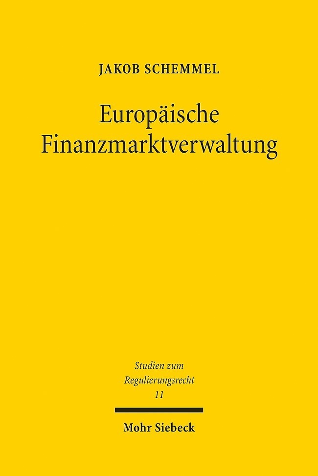 Cover: 9783161555725 | Europäische Finanzmarktverwaltung | Jakob Schemmel | Taschenbuch