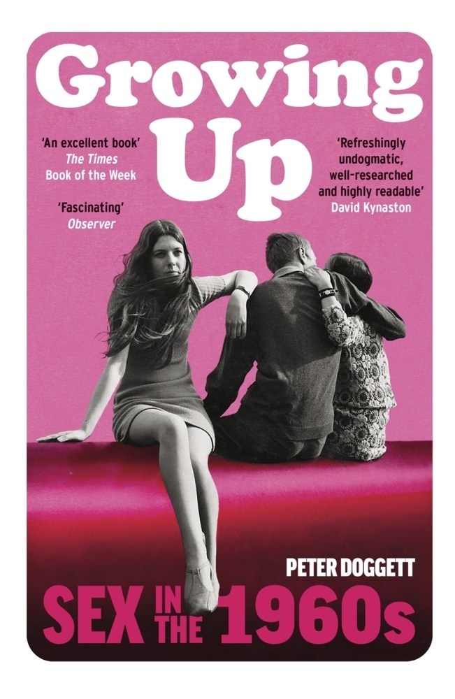 Cover: 9781784705312 | Growing Up | Sex in the 1960s | Peter Doggett | Taschenbuch | Englisch