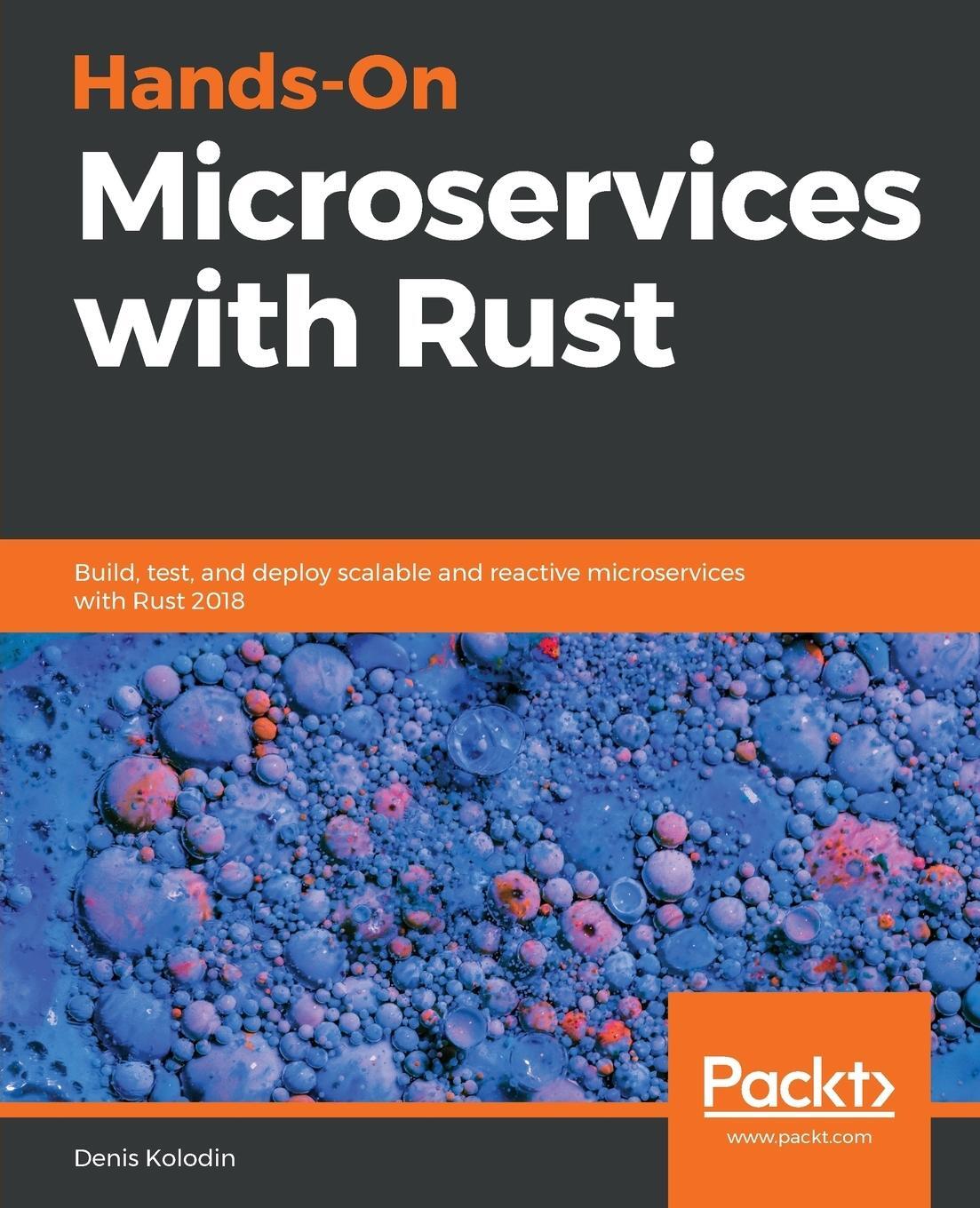 Cover: 9781789342758 | Hands-On Microservices with Rust | Denis Kolodin | Taschenbuch | 2019