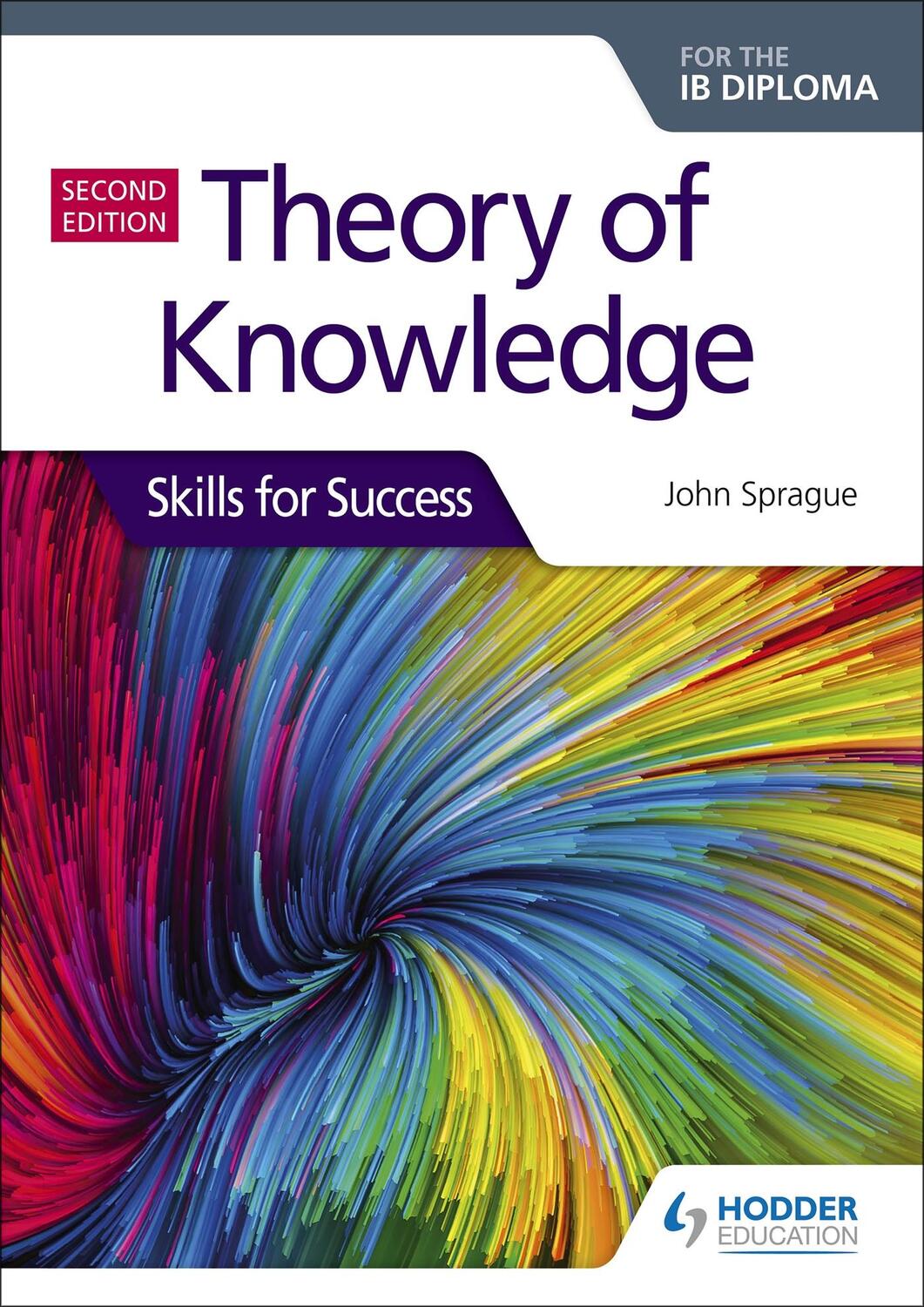 Cover: 9781510474956 | Theory of Knowledge for the IB Diploma: Skills for Success | Sprague
