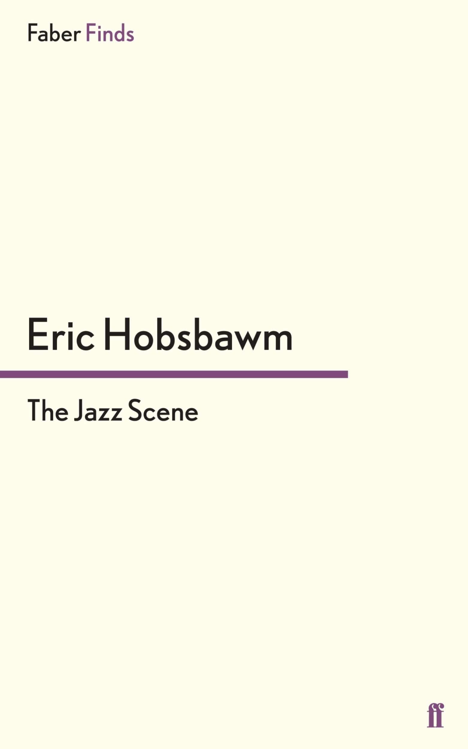 Cover: 9780571320103 | The Jazz Scene | Eric Hobsbawm | Taschenbuch | Paperback | Englisch