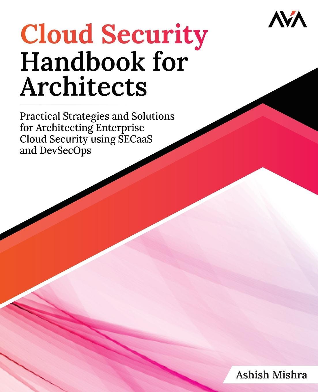 Cover: 9789395968997 | Cloud Security Handbook for Architects | Ashish Mishra | Taschenbuch