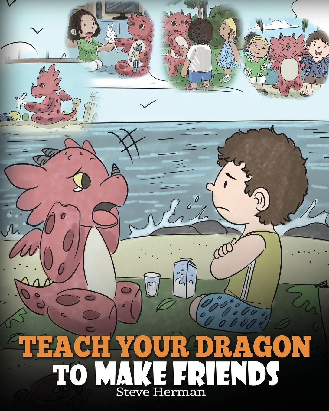Cover: 9781948040433 | Teach Your Dragon to Make Friends | Steve Herman | Taschenbuch | 2018