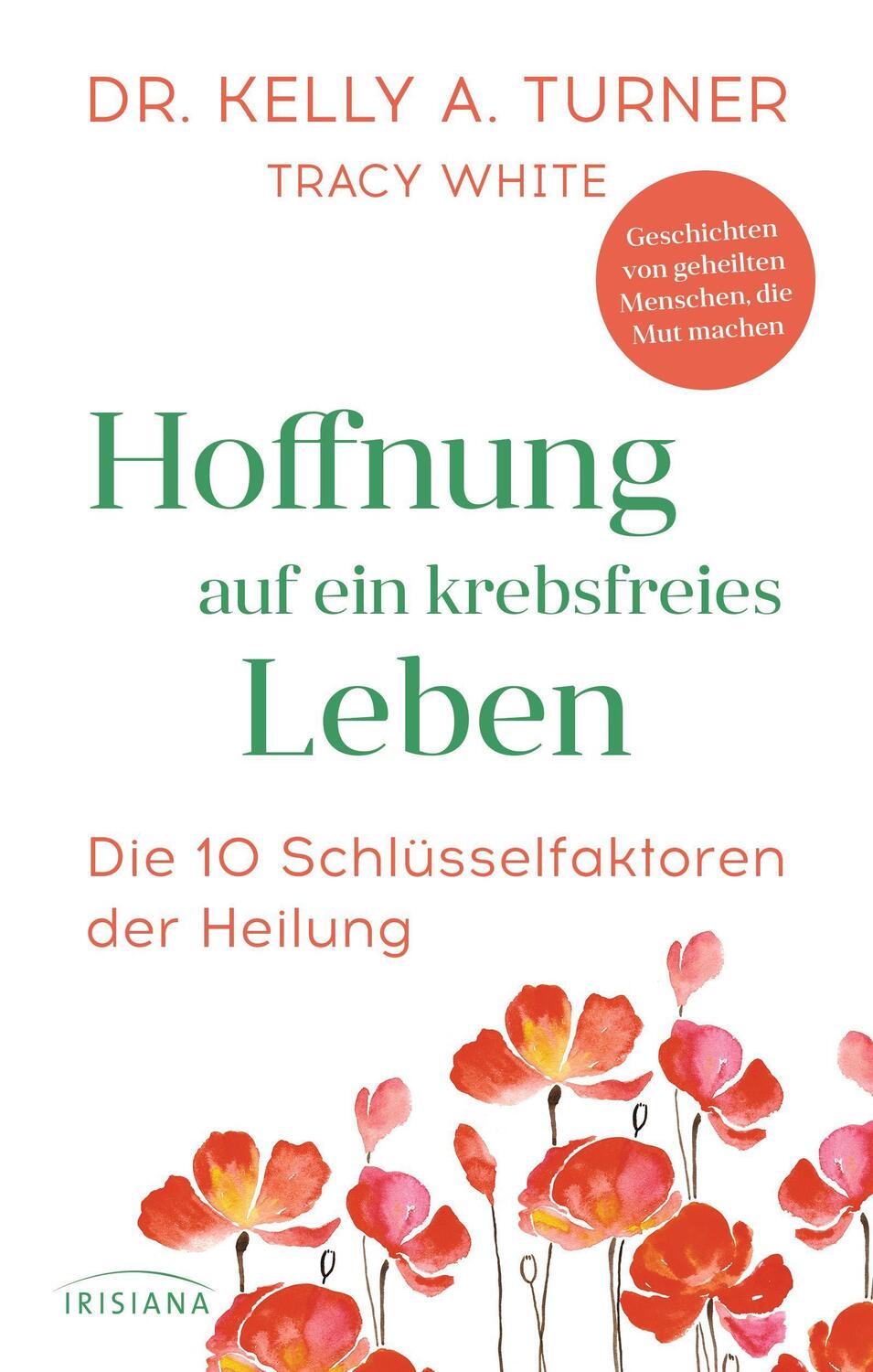 Cover: 9783424154078 | Hoffnung auf ein krebsfreies Leben | Kelly A. Turner | Buch | 448 S.