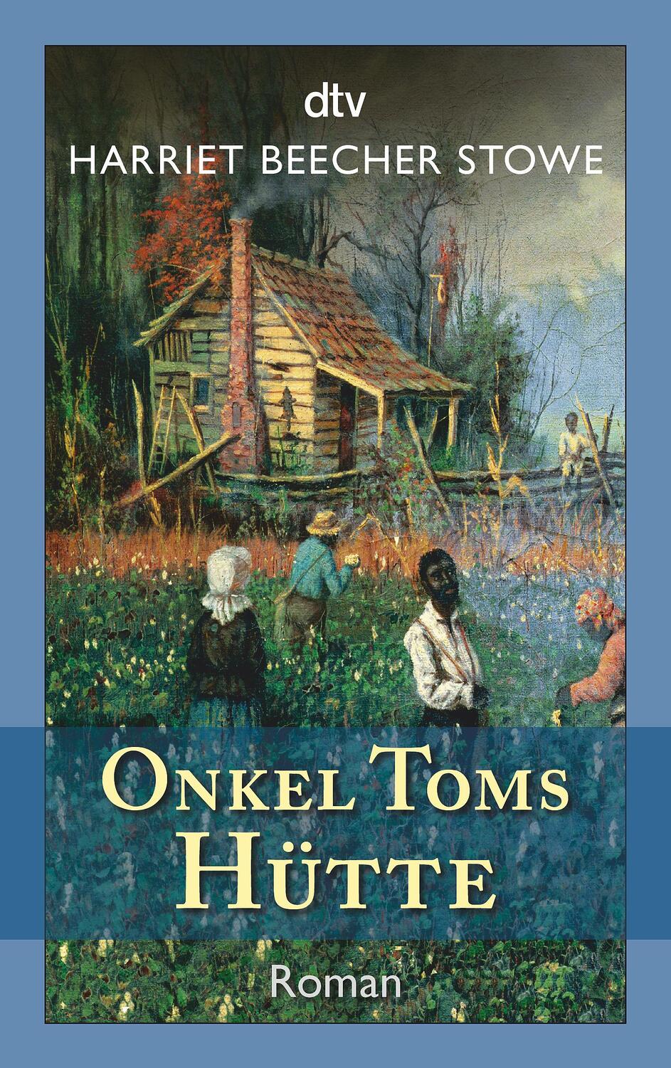Cover: 9783423140607 | Onkel Toms Hütte | Harriet Beecher Stowe | Taschenbuch | Deutsch