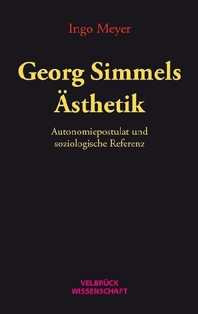 Cover: 9783958320994 | Georg Simmels Ästhetik | Autonomiepostulat und soziologische Referenz