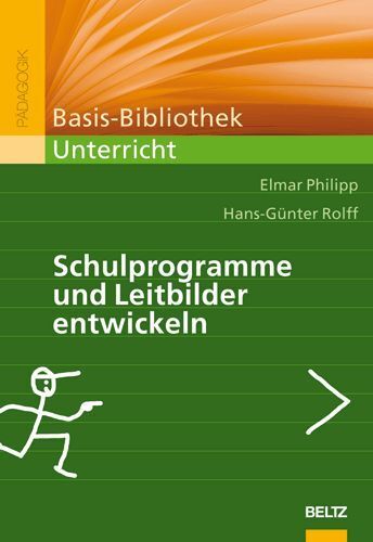 Cover: 9783407254269 | Schulprogramme und Leitbilder entwickeln | Elmar Philipp (u. a.)