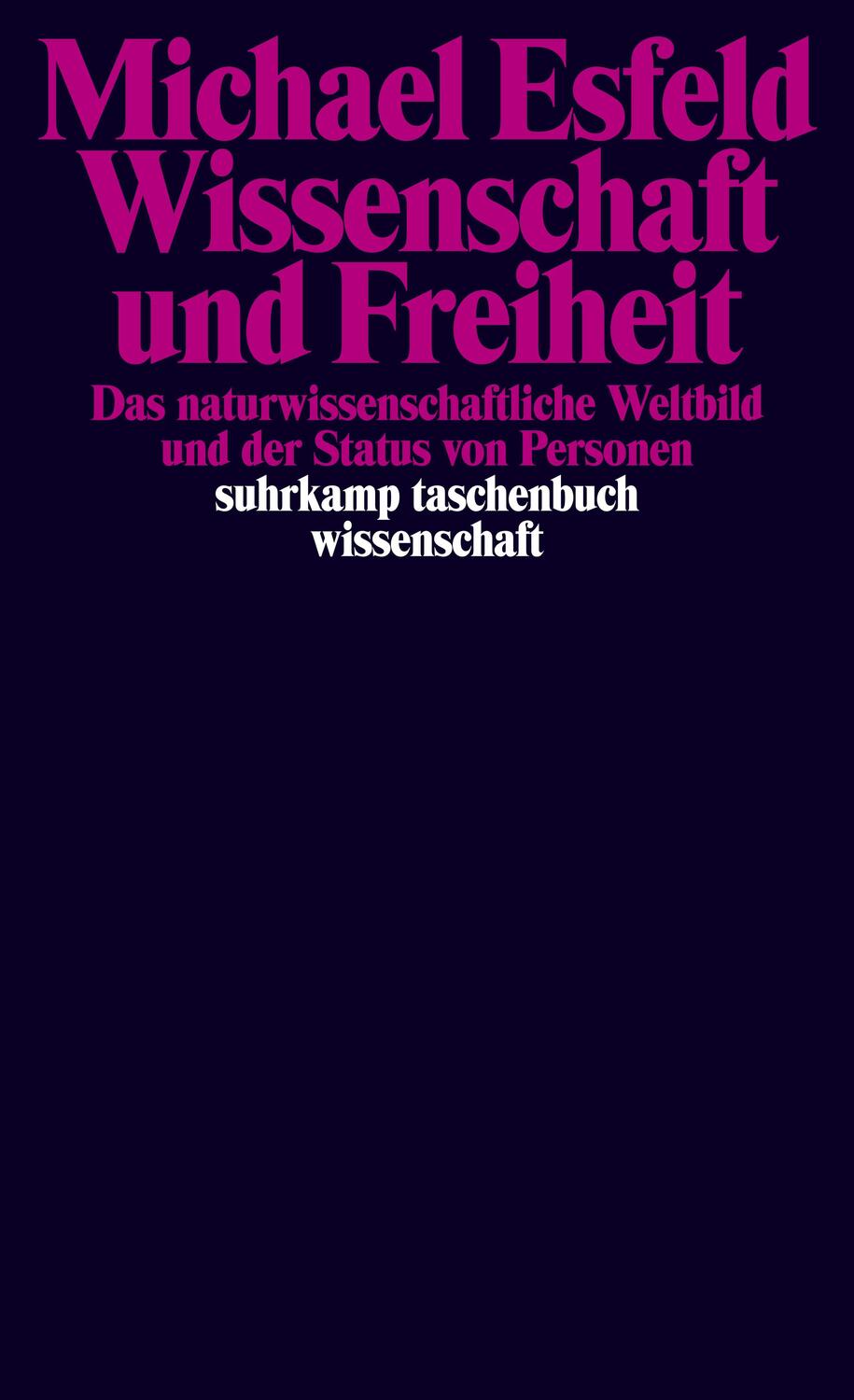 Cover: 9783518298985 | Wissenschaft und Freiheit | Michael Esfeld | Taschenbuch | 212 S.