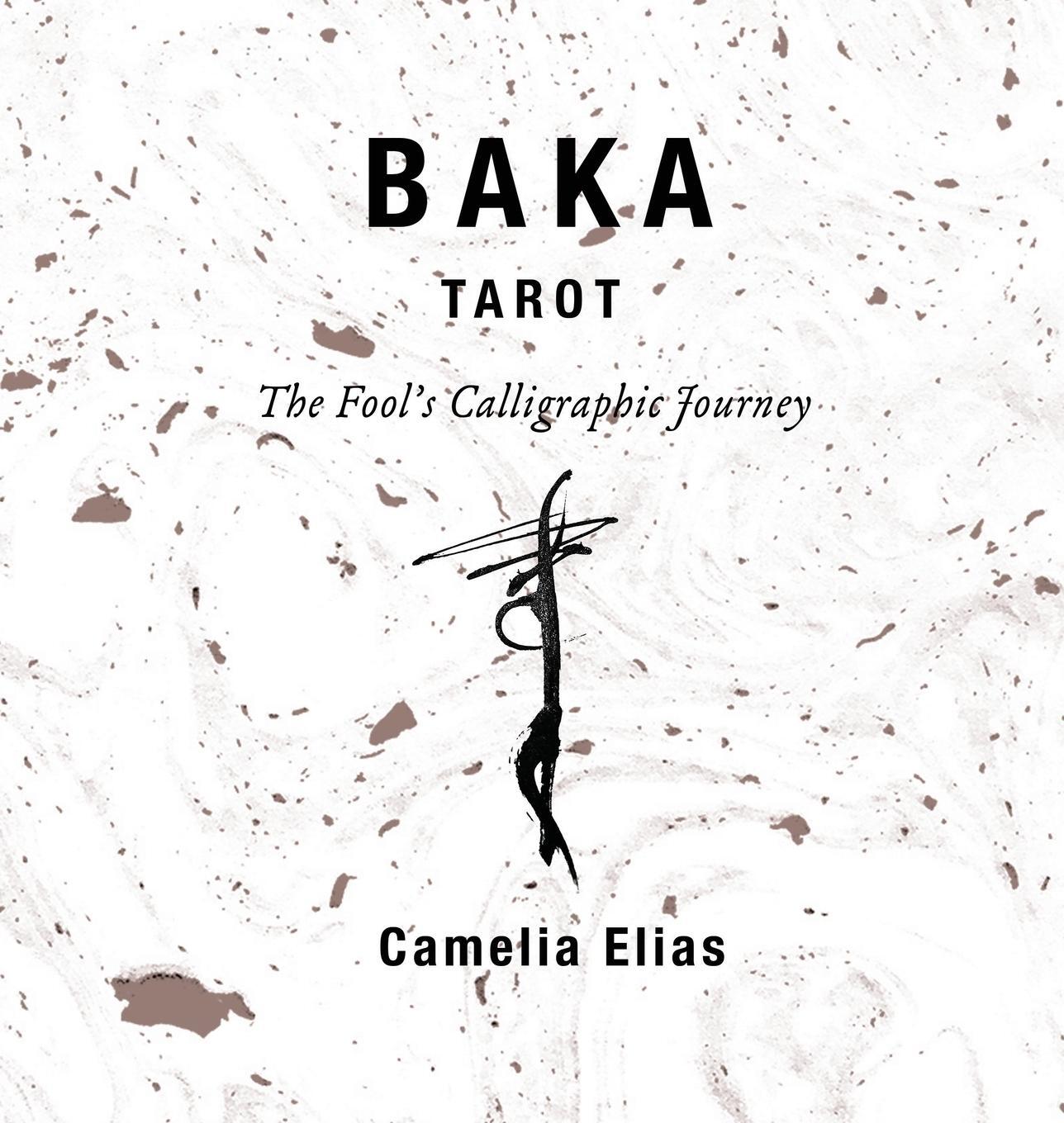 Cover: 9788792633170 | Baka Tarot | The Fool's Calligraphic Journey | Camelia Elias | Buch