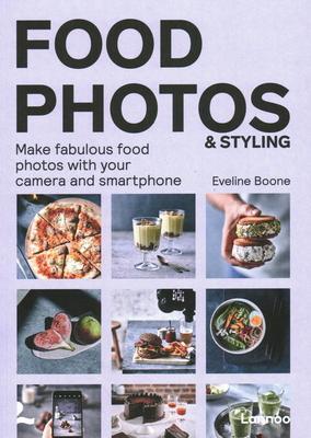 Cover: 9789401470971 | Food Photos &amp; Styling | Eveline Boone | Taschenbuch | Englisch | 2021