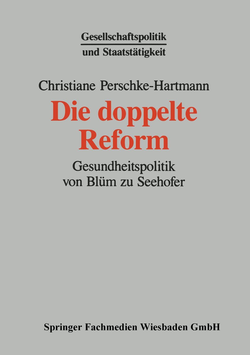 Cover: 9783810012210 | Die doppelte Reform | Gesundheitspolitik von Blüm zu Seehofer | Buch