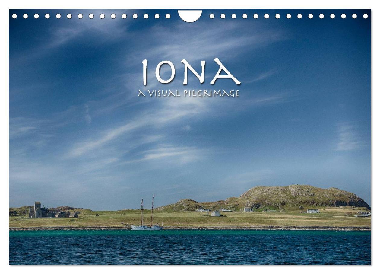 Cover: 9781325902224 | Iona - A Visual Pilgrimage (Wall Calendar 2024 DIN A4 landscape),...