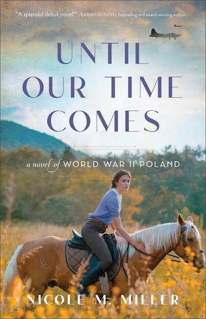 Cover: 9780800744700 | Until Our Time Comes | A Novel of World War II Poland | Miller | Buch