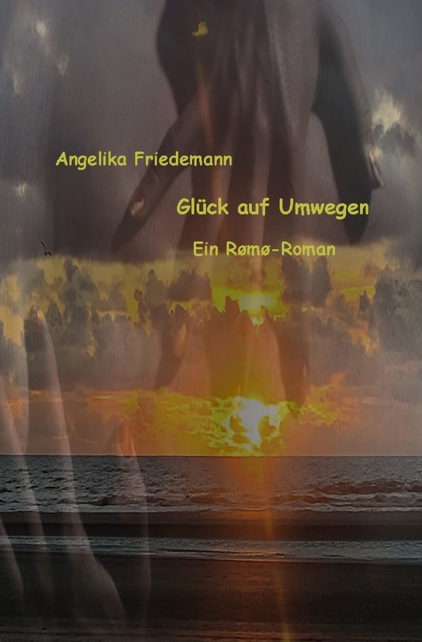 Cover: 9783758417757 | Glück auf Umwegen | Ein Rømø-Roman. DE | Angelika Friedemann | Buch