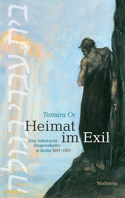 Cover: 9783835334502 | Heimat im Exil | Eine hebräische Diasporakultur in Berlin, 1897-1933