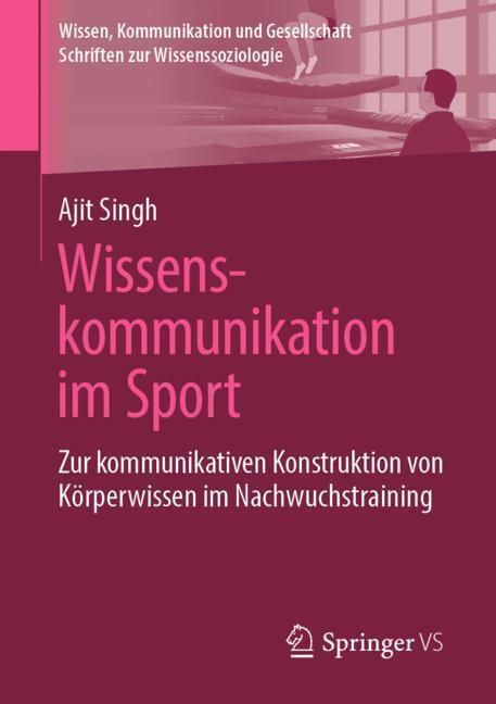 Cover: 9783658259402 | Wissenskommunikation im Sport | Ajit Singh | Taschenbuch | Paperback
