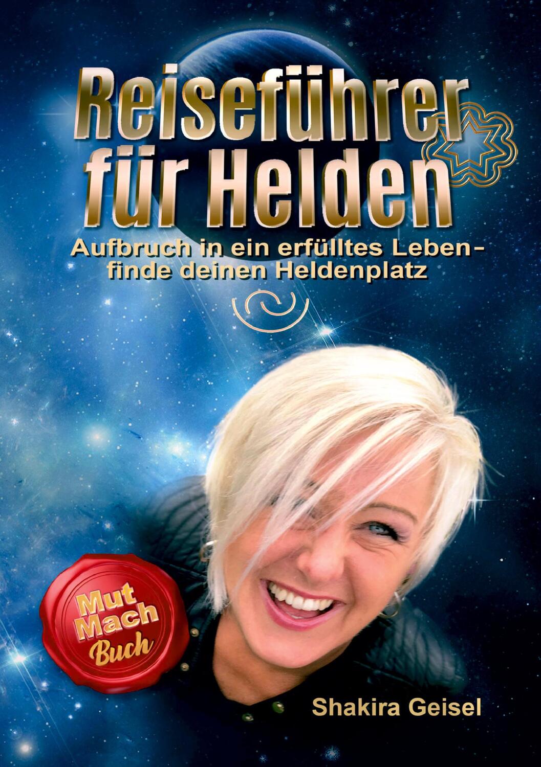 Cover: 9783967381320 | Reiseführer für Helden | Petra Shakira Geisel | Taschenbuch | Deutsch