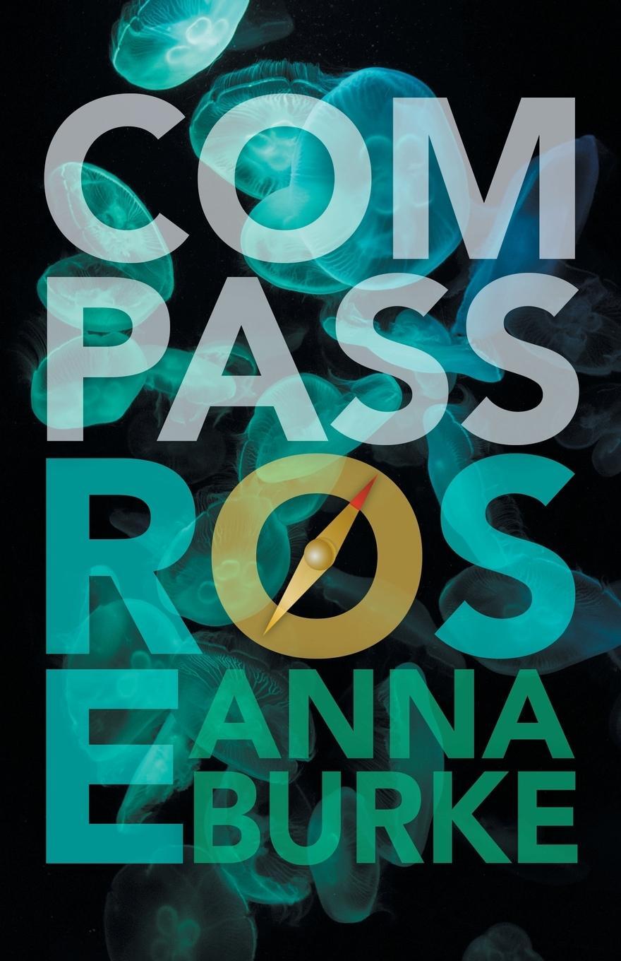 Cover: 9781612941196 | Compass Rose | Anna Burke | Taschenbuch | Paperback | Englisch | 2018