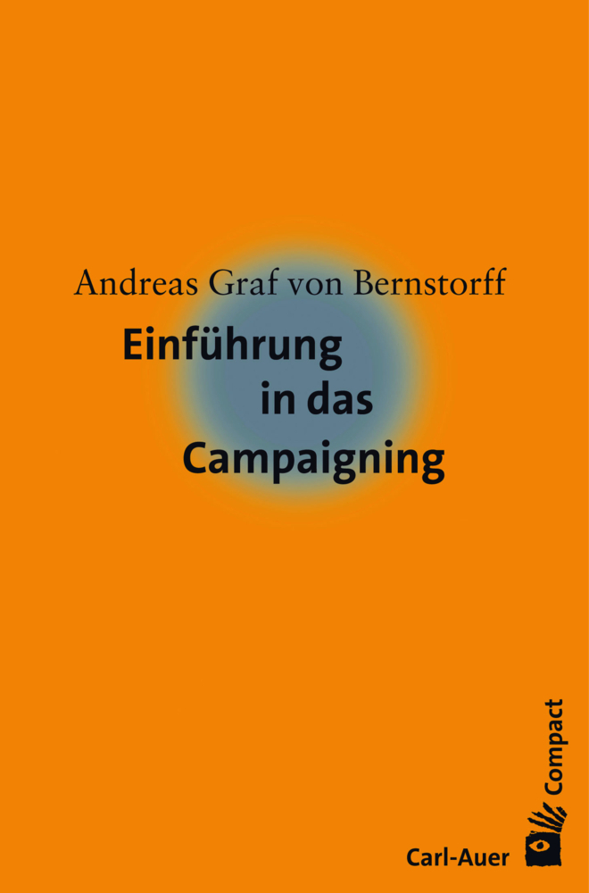 Cover: 9783849701352 | Einführung in das Campaigning | Andreas von Bernstorff | Taschenbuch