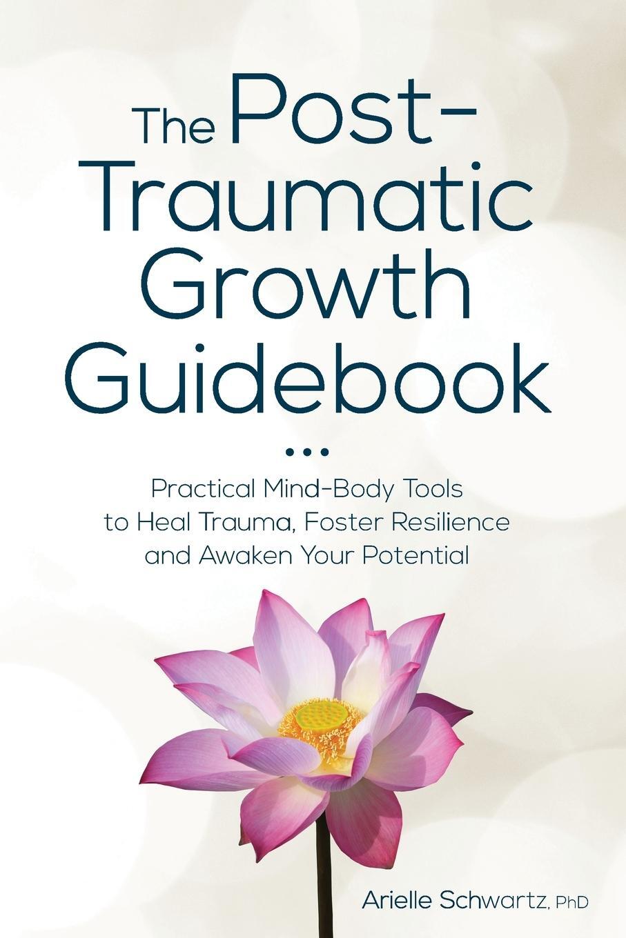 Cover: 9781683732679 | Post-Traumatic Growth Guidebook | Arielle Schwartz | Taschenbuch
