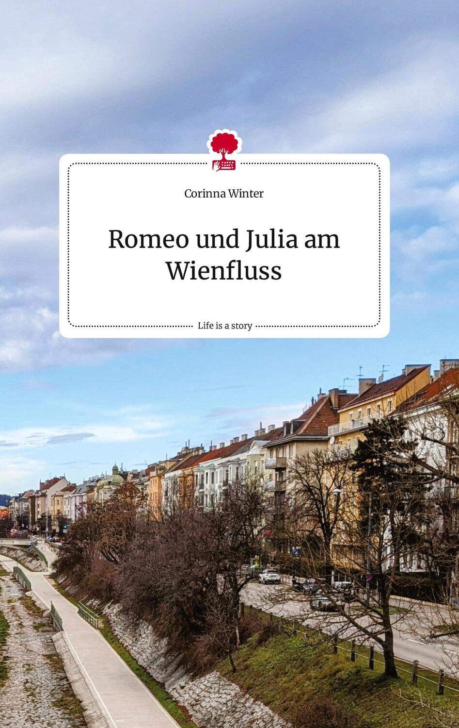 Cover: 9783710822124 | Romeo und Julia am Wienfluss. Life is a Story - story.one | Winter